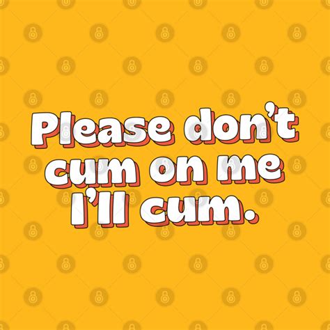 dont cum inside me porn|Dont cum inside me please